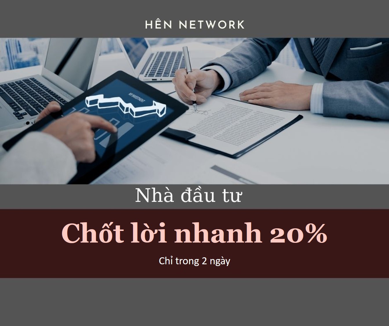 Nhà đầu tư Hên Network chốt lời 20% chỉ trong 2 ngày