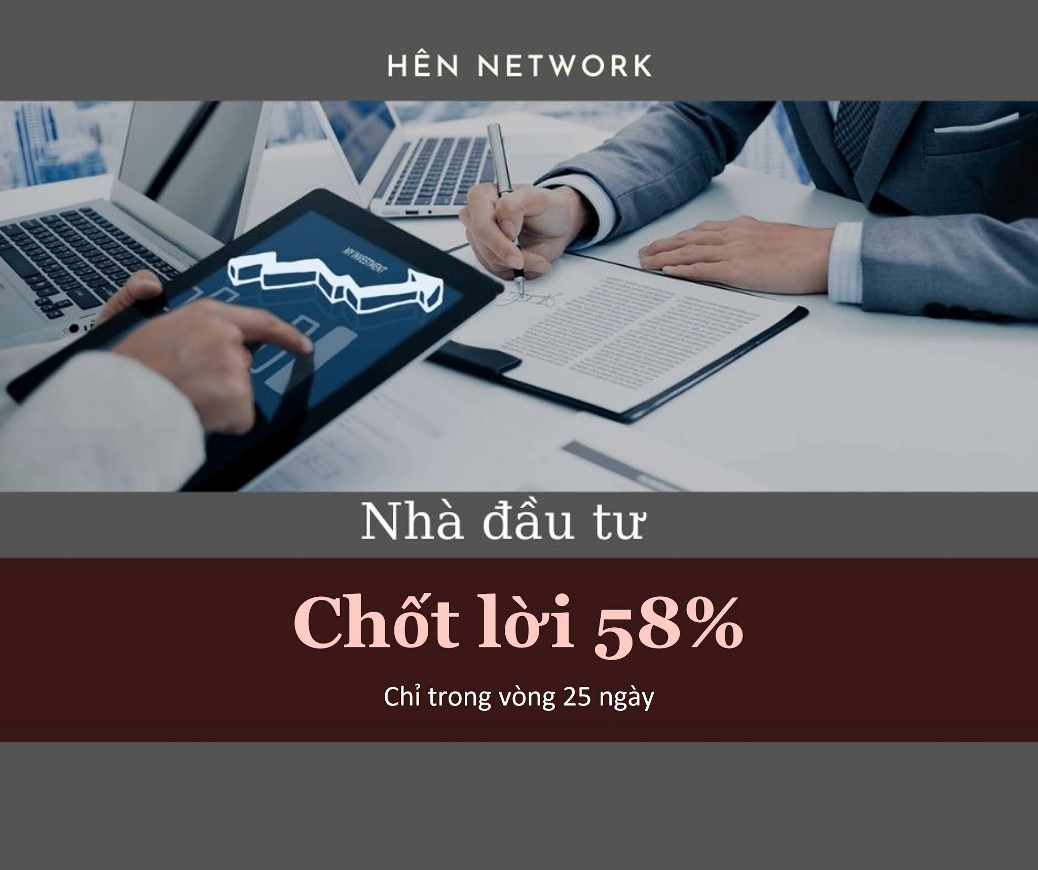 Nhà đầu tư Hên Network chốt lời 58% chỉ trong vòng 25 ngày