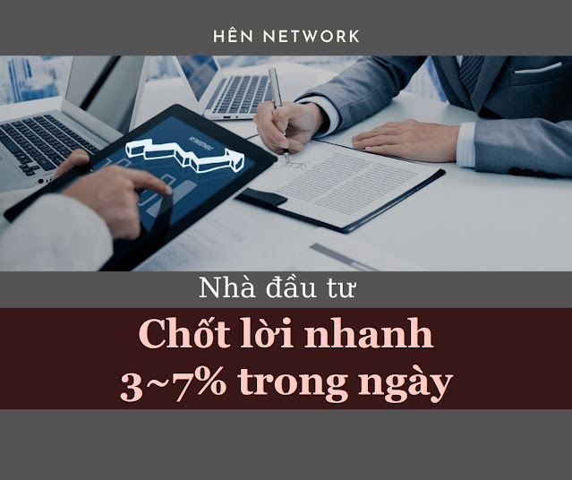 4 nhà đầu tư Hên Network chốt lời nhanh 3-7% trong ngày
