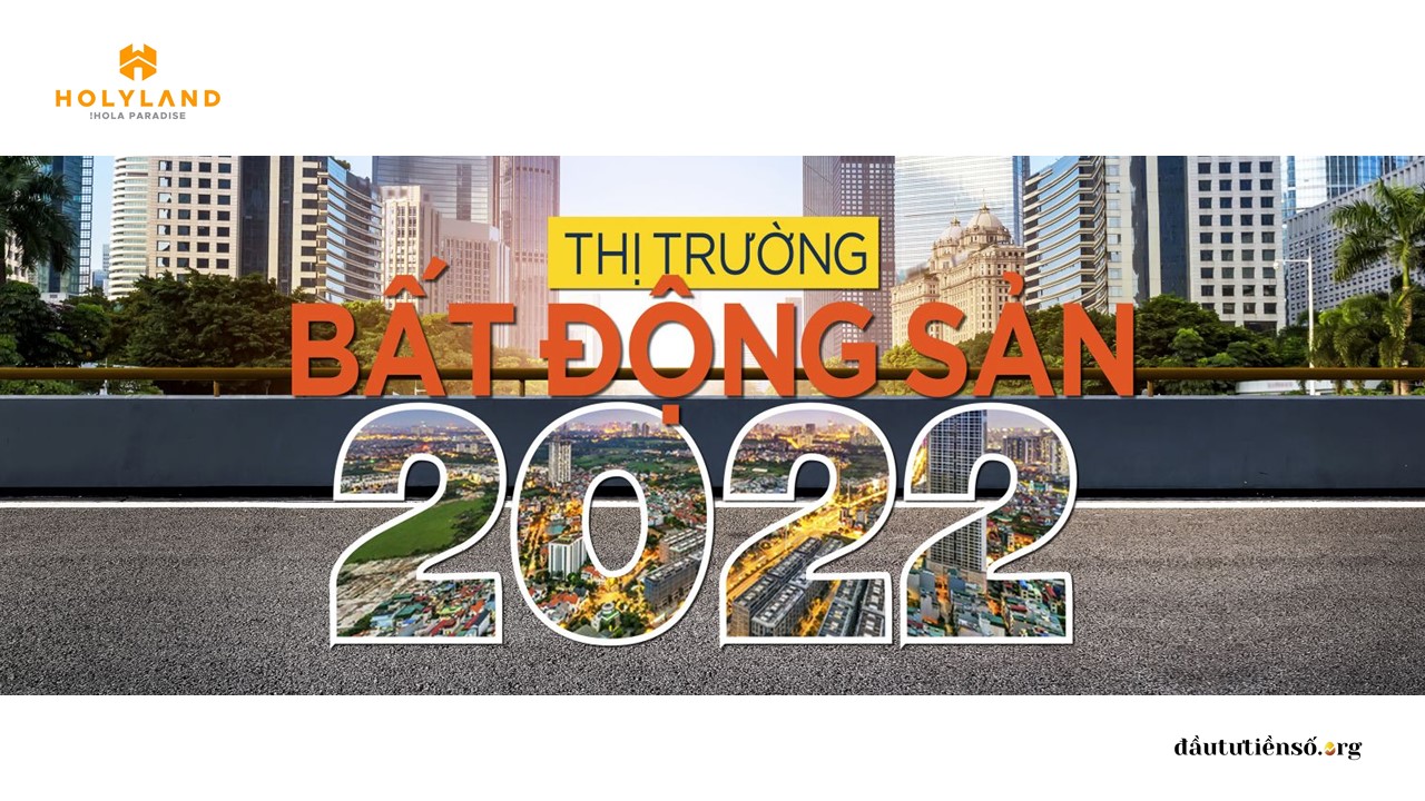 Toàn cảnh Triển vọng thị trường bất động sản Việt Nam 2022 – Mua chung và Blockchain
